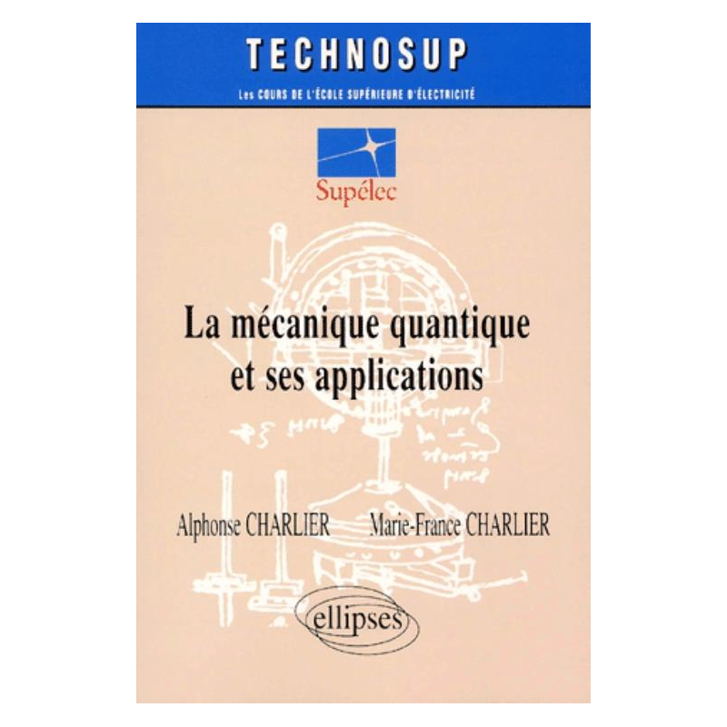 La mécanique quantique et ses applications - Niveau C