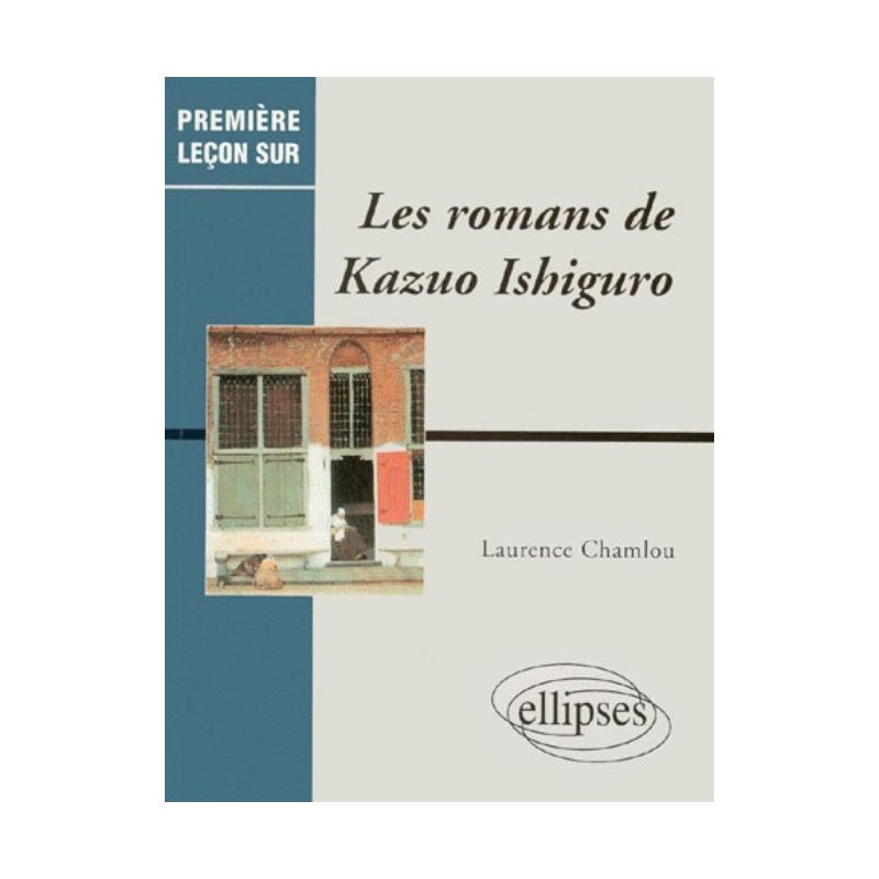 Les romans de Kazuo Ishiguro