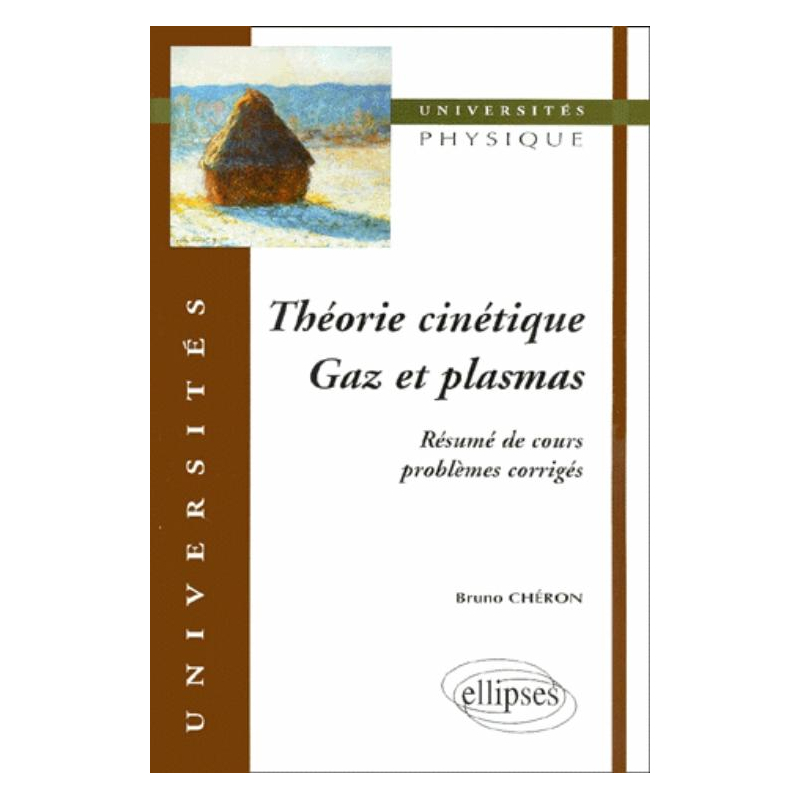 Théorie cinétique - Gaz et plasmas - Résumé de cours, problèmes corrigés