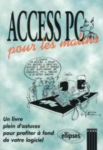 Access PC  … pour les malins