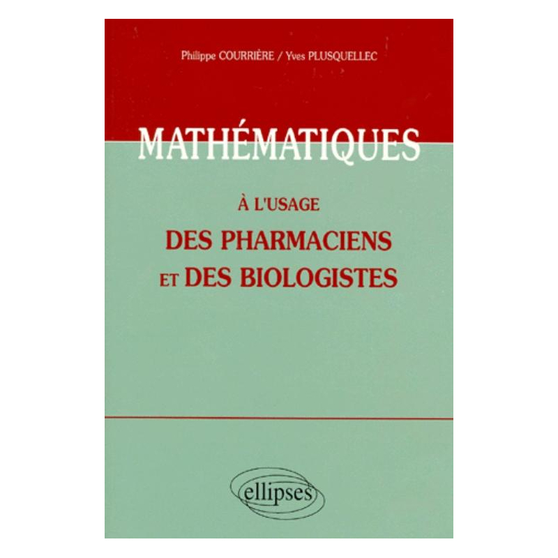 Mathématiques à l'usage des pharmaciens et des biologistes