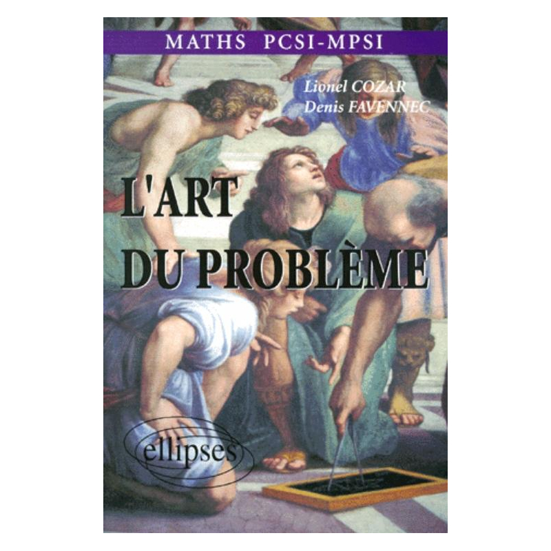 Mathématiques PCSI-MPSI - L'art du problème