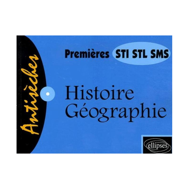 Histoire-Géographie - Premières STI, STL, SMS