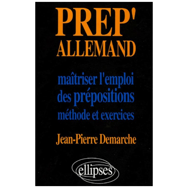 Prep'Allemand - Maîtriser l'emploi des prépositions