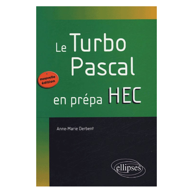 Turbo Pascal en prépa HEC (Le) - Nouvelle édition