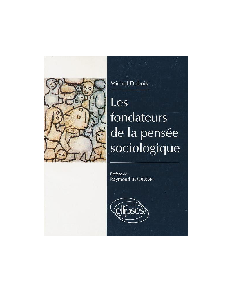 fondateurs de la pensée sociologique (Les)