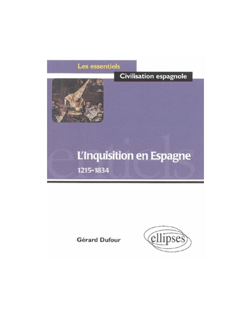 L'Inquisition en Espagne (1215-1834)