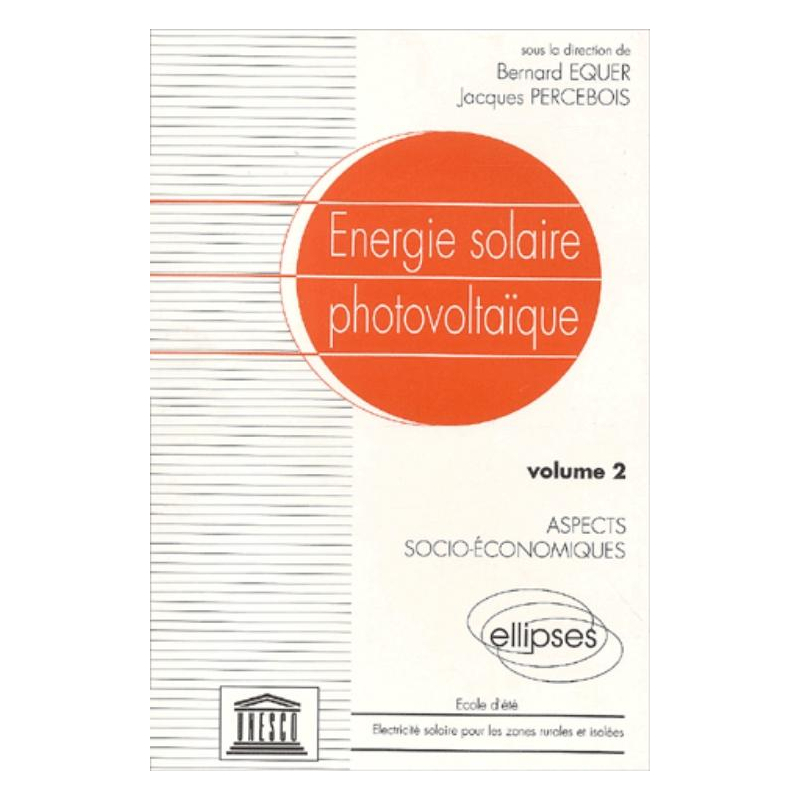Énergie solaire photovoltaïque - vol. 2, Aspects socio-économiques