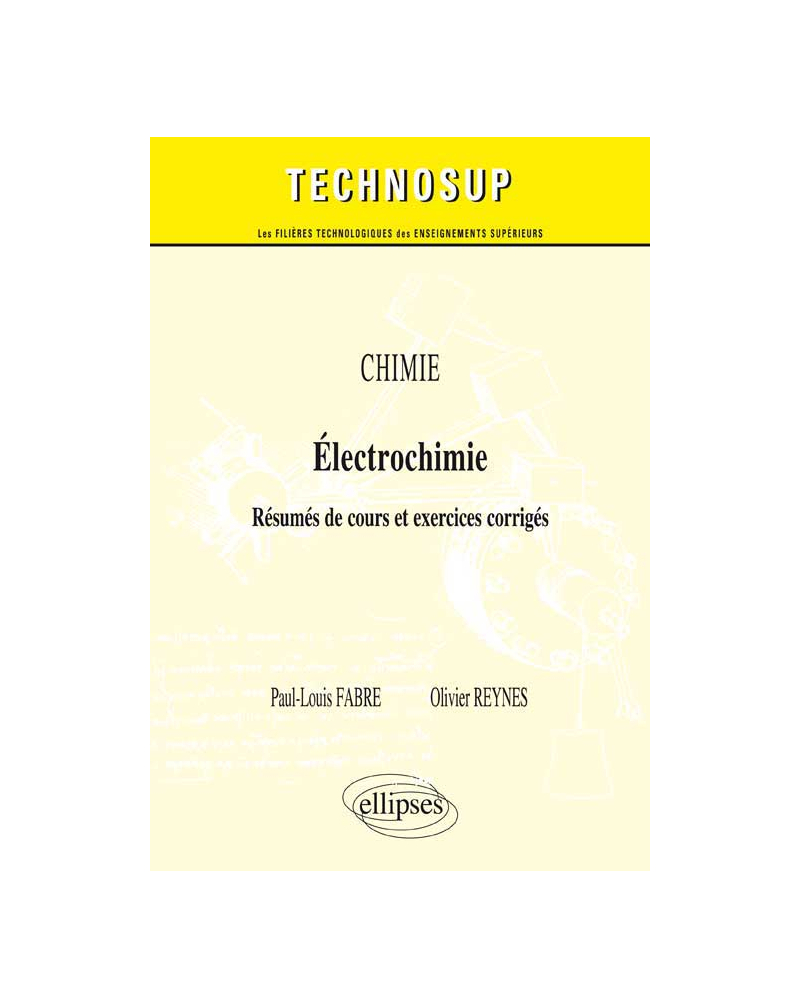 CHIMIE - Électrochimie - Résumés de cours et exercices corrigés (Niveau A)