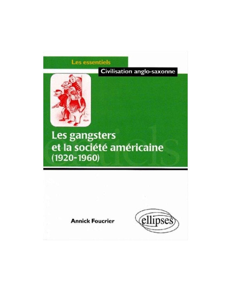 Les gangsters et la société américaine - 1920-1960