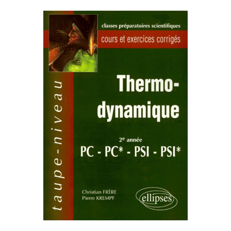 Thermodynamique PC-PC*-PSI-PSI* - Cours et exercices corrigés