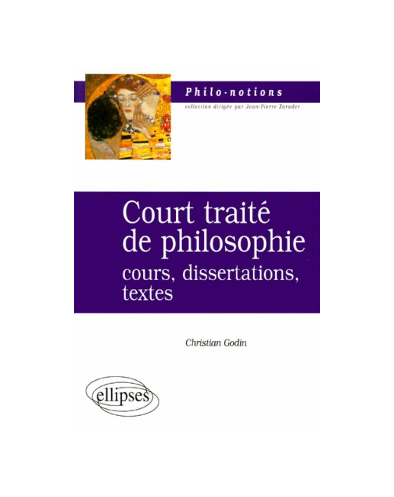 Court traité de philosophie - Cours, dissertations, textes