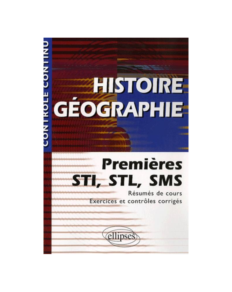 Histoire-Géographie - Premières STI, STL, SMS