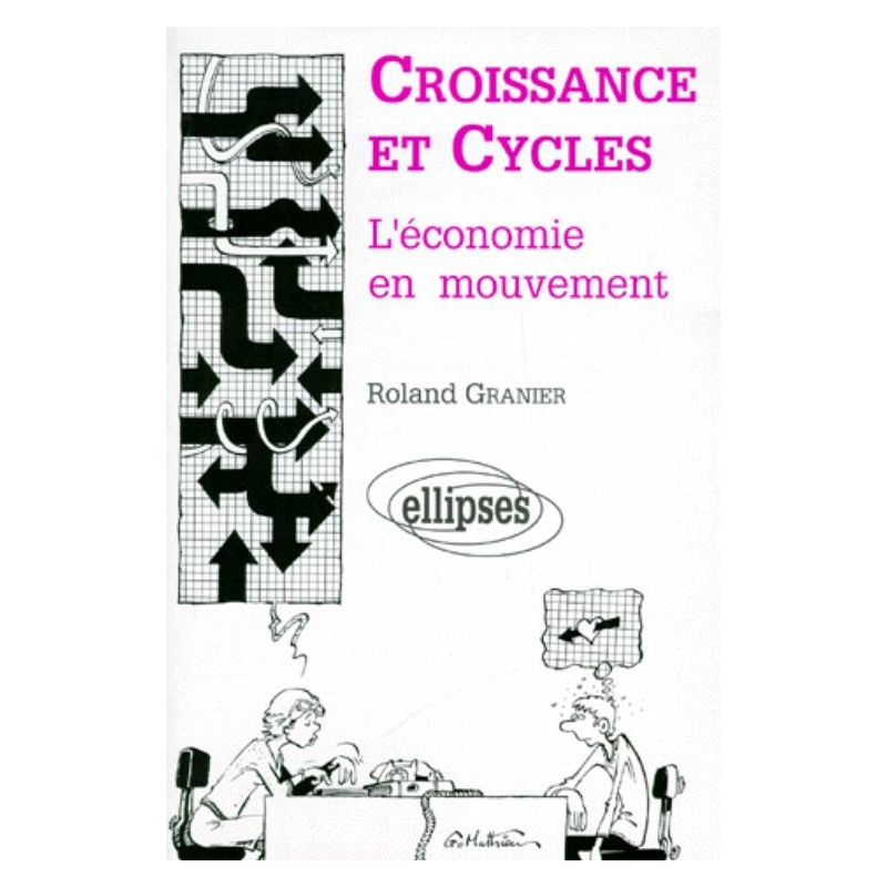 Croissance et cycles - L'économie en mouvement