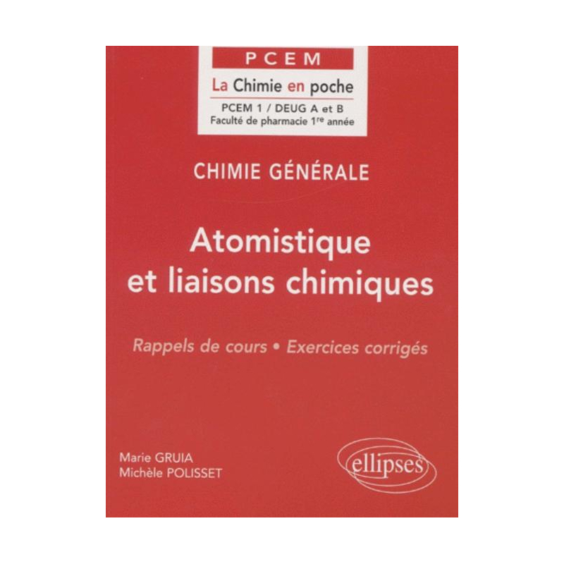 Chimie générale - 1 - Atomistique et liaisons chimiques