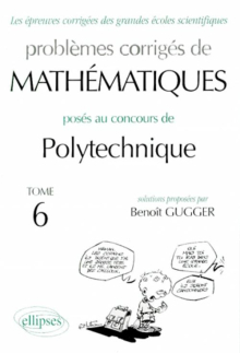 Mathématiques Polytechnique 1995-1998 - Tome 6