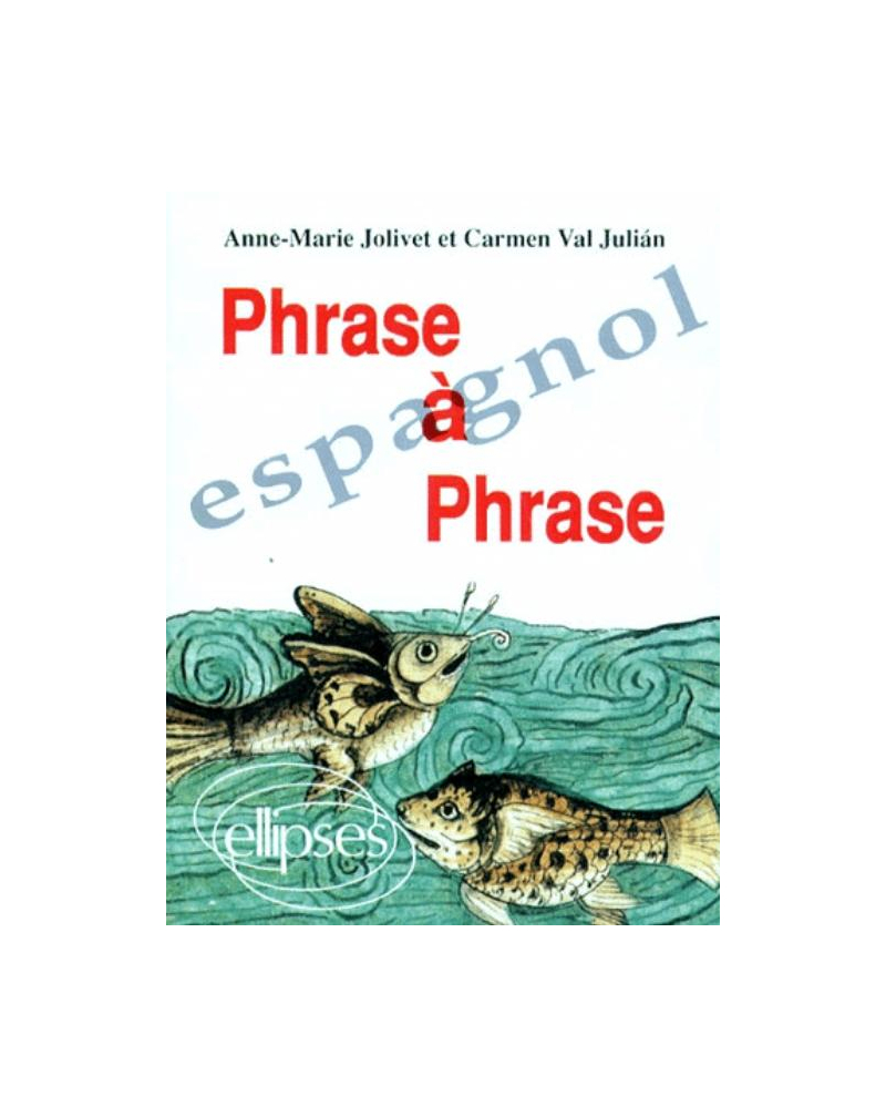 Phrase à phrase - Espagnol