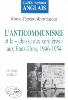 L'Anticommunisme et 'la chasse aux sorcières' aux États-Unis, 1946-1954