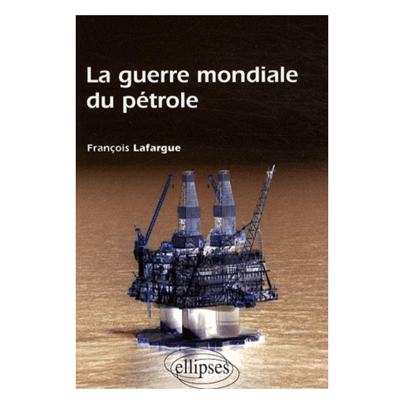 La guerre mondiale du pétrole