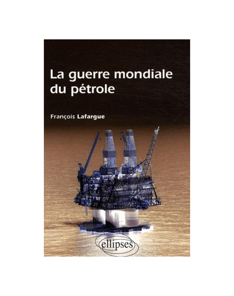 La guerre mondiale du pétrole