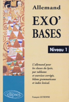 Exo'Bases - Niveau 1 - L'allemand pour les classes de lycée