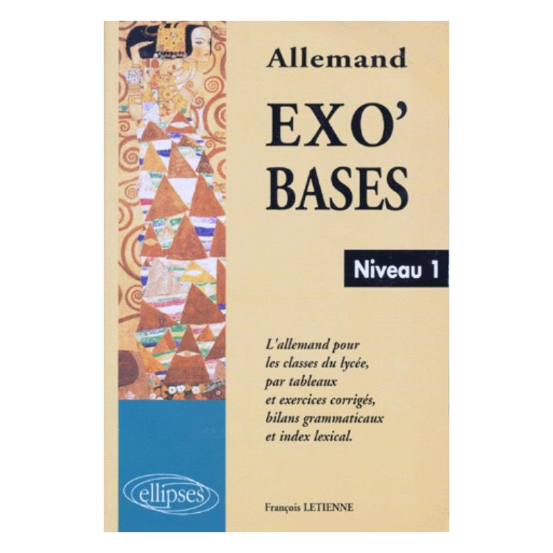 Exo'Bases - Niveau 1 - L'allemand pour les classes de lycée