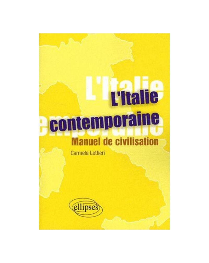 L'Italie contemporaine. Manuel de civilisation
