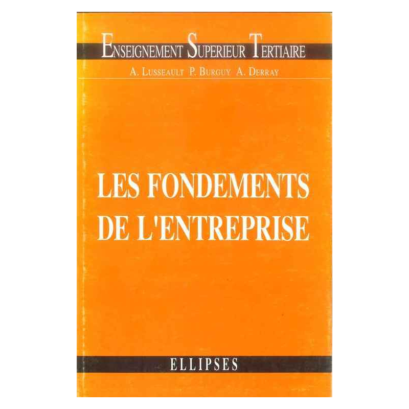 Économie des entreprises - Les fondements de l'entreprise