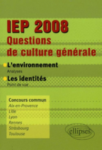 IEP 2008 - Questions de culture générale. L'environnement -  Les identités