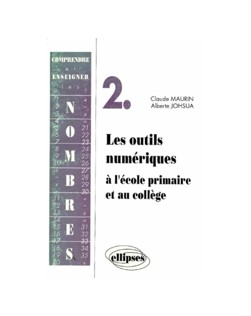 Comprendre et enseigner les nombres - 2 - Les outils numériques à l'école primaire et au collège
