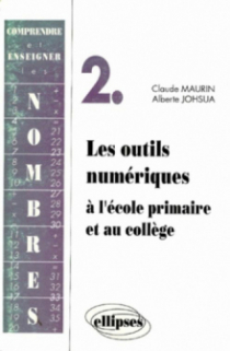 Comprendre et enseigner les nombres - 2 - Les outils numériques à l'école primaire et au collège