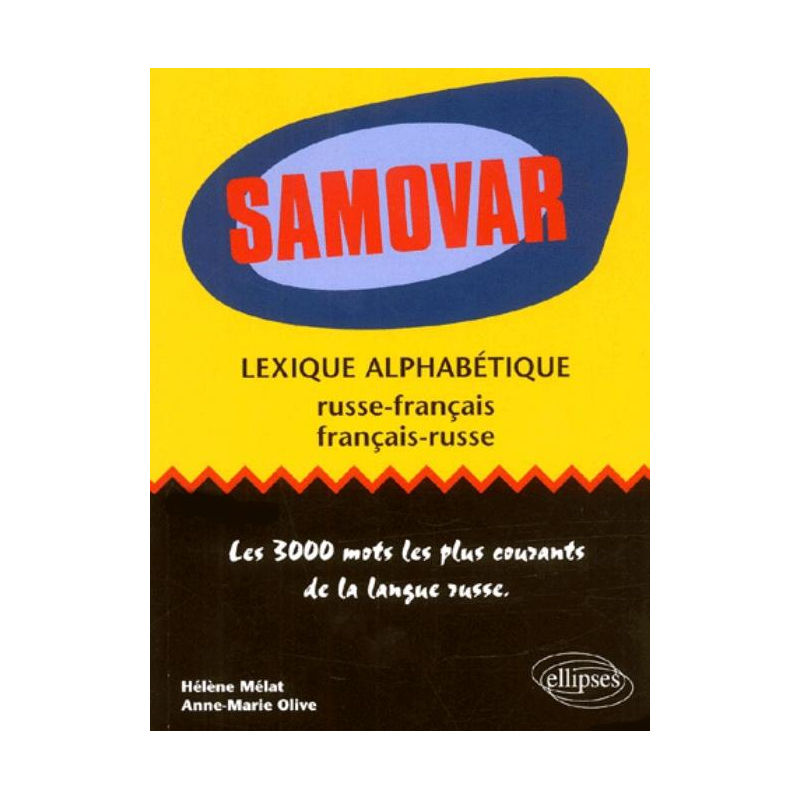 Samovar - Lexique alphabétique français-russe / russe-français