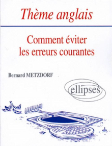 Thème anglais - Comment éviter les erreurs courantes