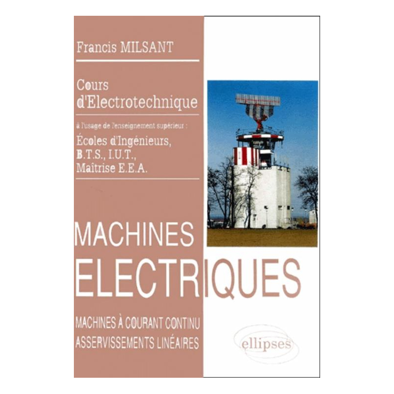 Machines électriques (BTS, IUT, CNAM) - vol. 2 : Machines à courant continu.…