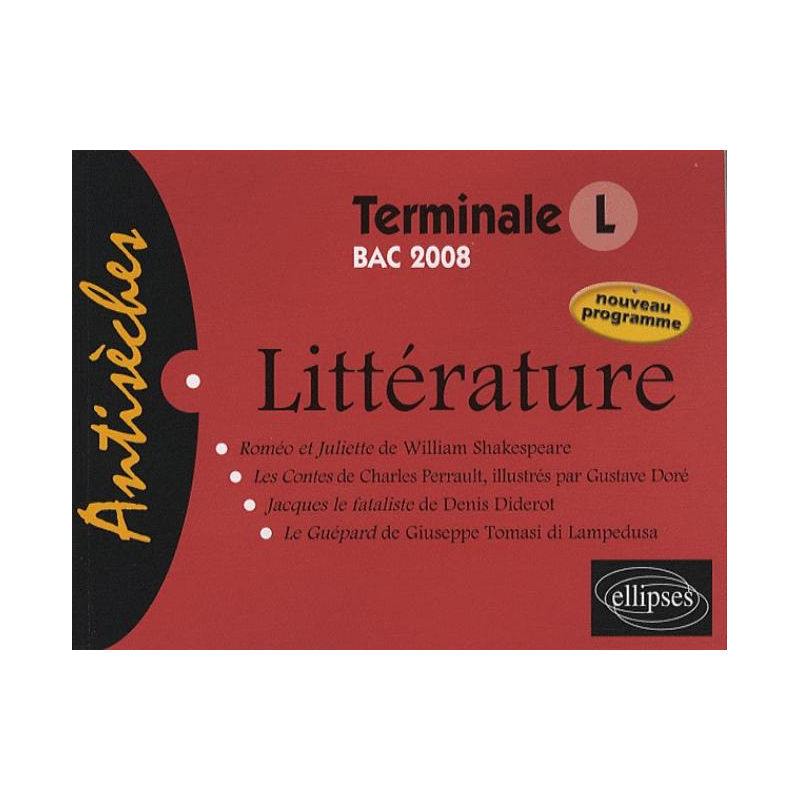 Littérature Terminale L. Nouveau programme (bac 2008). Roméo et Juliette de William Shakespeare, Littérature Terminale L. Nouveau programme (bac 2008). Roméo et Juliette de William Shakespeare, Les Contes de Charles Perrault, illustrés par Gustave Doré, J