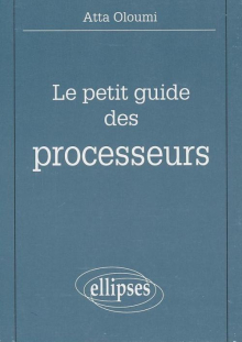 petit guide des processeurs (Le)