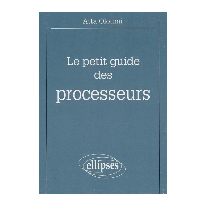petit guide des processeurs (Le)
