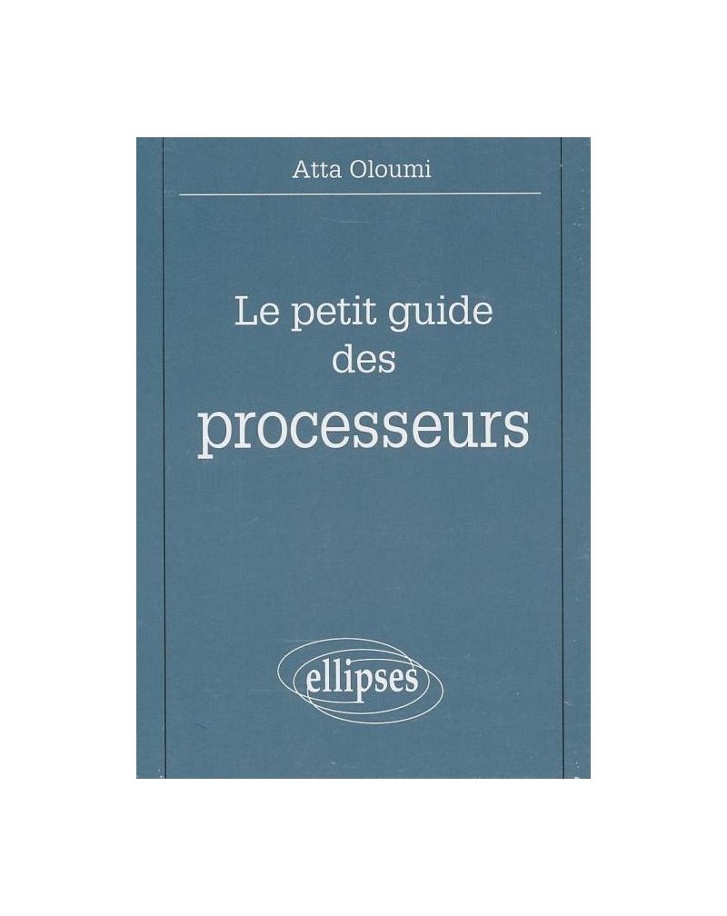 petit guide des processeurs (Le)