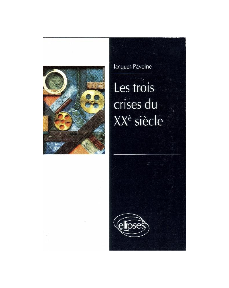 Les trois crises du XXe siècle