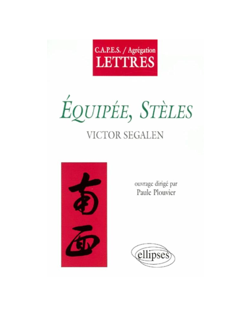 Ségalen, Stèles, Équipées