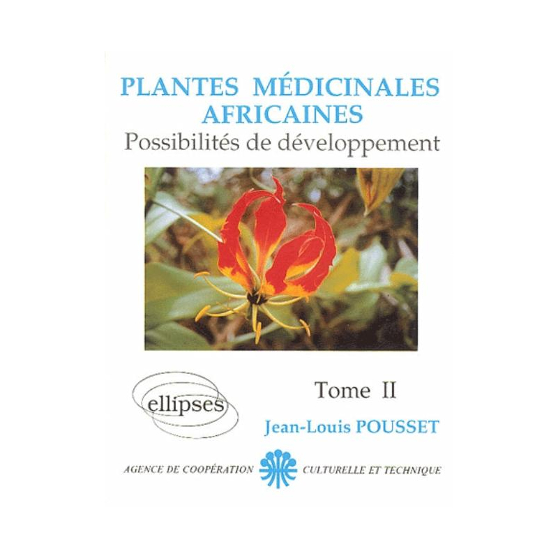 Plantes médicinales africaines, Possibilités de développement - Tome II