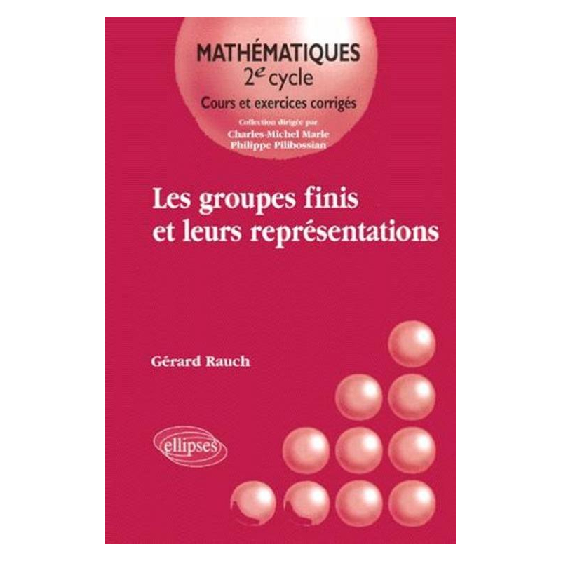 Les groupes finis et leurs représentations