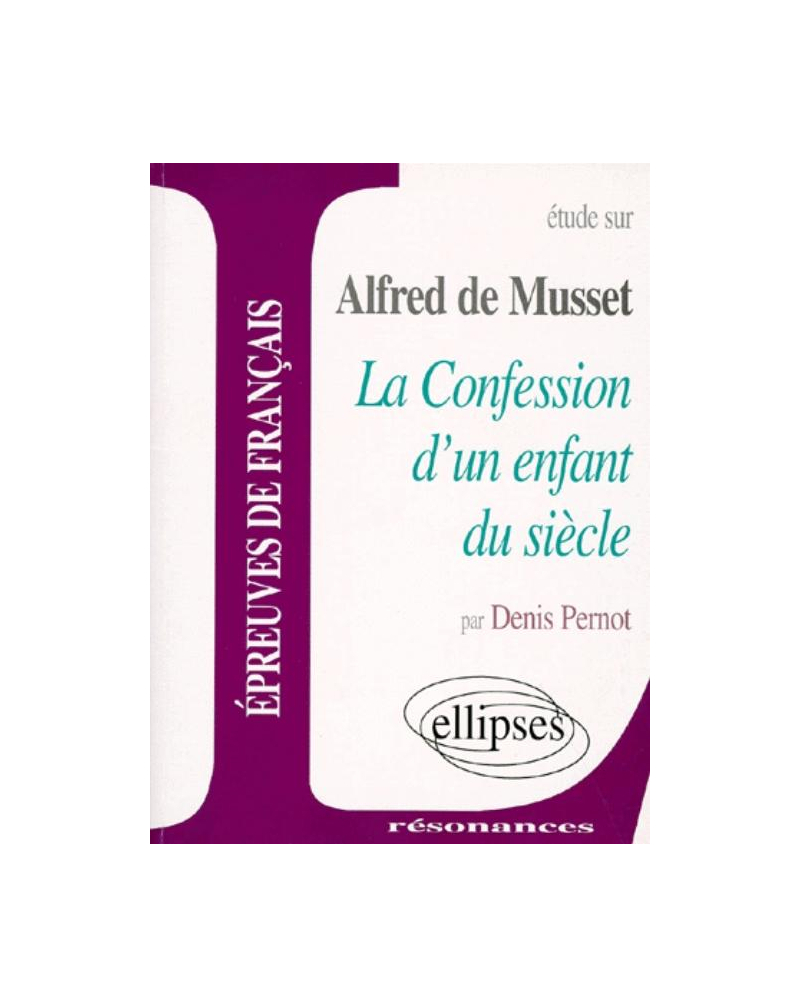 Musset, La Confession d'un enfant du siècle