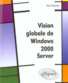 Vision globale de Windows 2000 server