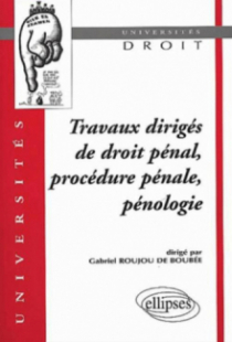 Travaux dirigés de droit pénal, procédure pénale, pénologie