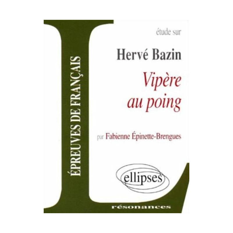 Bazin, Vipère au poing