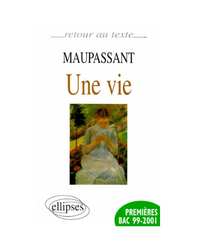 Maupassant, Une vie