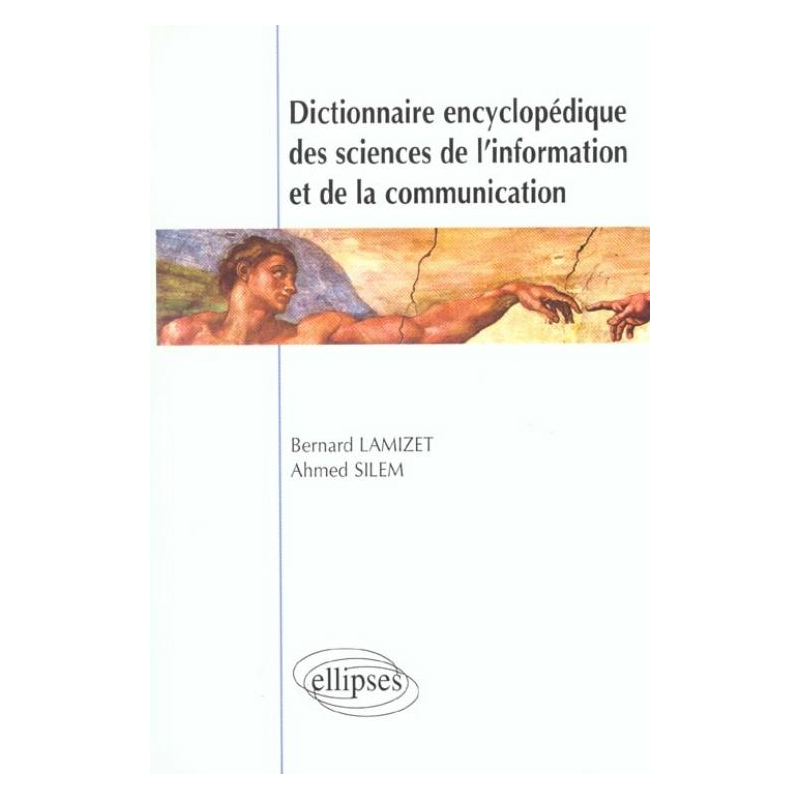 Dictionnaire encyclopédique des sciences de l'information et de la communication