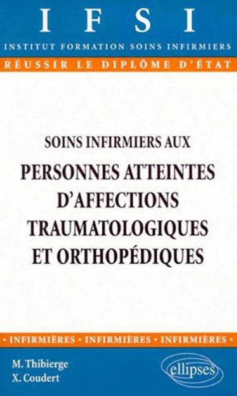 Soins infirmiers aux personnes atteintes d'affections traumatologiques et orthopédiques - n°5