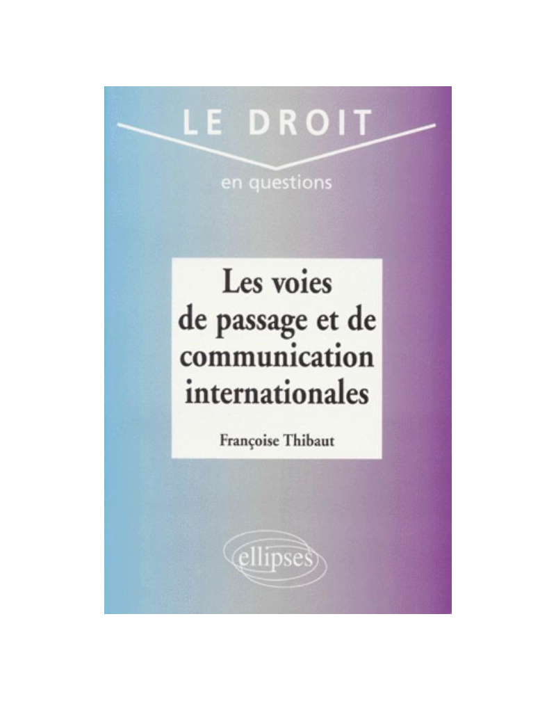 Les voies de passage et de communication internationales